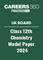UK Board Class 12th Chemistry Model Paper 2024 PDF