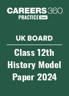 UK Board Class 12th History Model Paper 2024 PDF