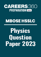 MBOSE HSSLC Physics Question Paper 2023