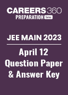JEE Main 2023 April 12 Question Paper and Answer Key