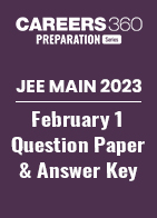 JEE Main 2023 February 1 Question Paper and Answer Key