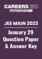 JEE Main 2023 January 29 Question Paper and Answer key