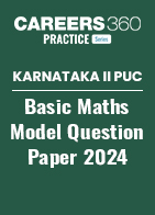 Karnataka II PUC Basic Maths Model Question Paper 2024