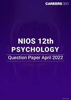NIOS 12th Psychology Question Paper April 2022
