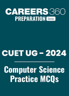 CUET UG: Computer Science MCQs with Answers PDF