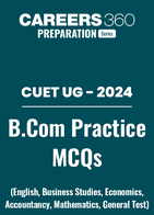 CUET UG 2024: BCom MCQs Questions and Answers PDF
