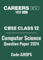CBSE Class 12 Computer Science Question Papers 2024 (Code-&RQPS – All Sets (1, 2, 3)