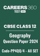 CBSE Class 12 Geography Elective Question Papers 2024 (Code-PP4QQ/4) – All Sets (1, 2, 3)