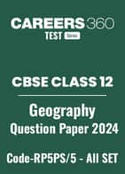 CBSE Class 12 Geography Elective Question Papers 2024 (Code-RP5PS/5) – All Sets (1, 2, 3)