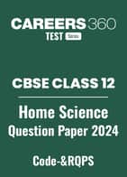 CBSE Class 12 Home science Elective Question Papers 2024 (Code-&RQPS – All Sets (1, 2, 3)