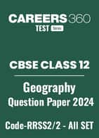 CBSE Class 12 Geography Elective Question Papers 2024 (Code-RRSS2/2 – All Sets (1, 2, 3)