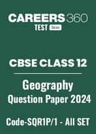 CBSE Class 12 Geography Elective Question Papers 2024 (Code-SQR1P/1 – All Sets (1, 2, 3)