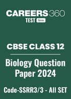 CBSE Class 12 Biology Elective Question Papers 2024 (Code-SSRR3/3) – All Sets (1, 2, 3)