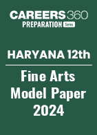 Haryana Board Class 12 Fine Arts Model Paper 2024