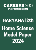 Haryana Board Class 12 Home Science Model Paper 2024