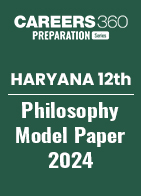 Haryana Board Class 12 Philosophy Model Paper 2024