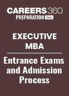 Executive MBA Entrance Exams and Admission Process