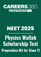 NEET 2025 : Physics Wallah Scholarship Test Preparation Kit (Class 11)