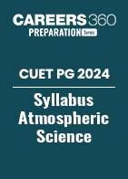 CUET PG Syllabus Atmospheric Science