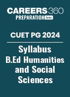 CUET PG 2024 Syllabus B.Ed Humanities and Social Sciences