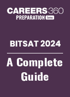 BITSAT 2024 - A Complete Guide
