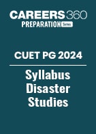 CUET PG 2024 Syllabus Disaster Studies