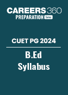 CUET PG 2024 B.Ed Syllabus