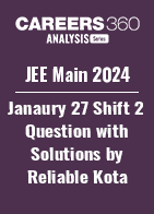 JEE Main 2024 January 27 shift 2 questions with solutions by Reliable Kota