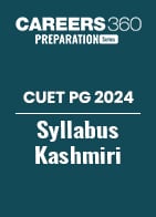 CUET PG 2024 Syllabus Kashmiri