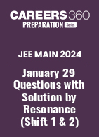 JEE Main 2024 January 29 Questions with Solution by Resonance (Shift 1 & 2)