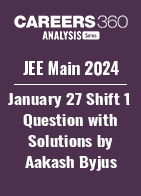 JEE Main 2024 January 27 Shift 1 Question Paper with Solutions by Aakash Byjus