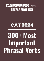 300+ Phrasal Verbs List for CAT Exam, Types With Examples & Practice Questions. Download Pdf