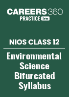 NIOS Class 12 Environmental Science Bifurcated Syllabus