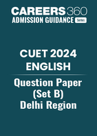 CUET 2024 English Question Paper (Set B)  - Delhi Region