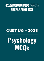 CUET UG 2025: Psychology MCQs with Answers PDF