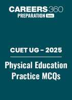 CUET UG 2025: Physical Education MCQs with Answers PDF