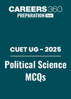 CUET UG 2025: Political Science MCQs with Answers PDF