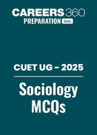 CUET UG 2025: Sociology MCQs with Answers PDF