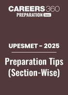 UPESMET 2025: Preparation Tips PDF (Section-wise)