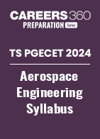 TS PGECET 2024 Aerospace Engineering syllabus