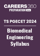 TS PGECET 2024 Biomedical Engineering syllabus