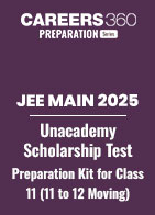 JEE Main 2025: Unacademy Scholarship Test Preparation Kit for Class 11 (11 to 12 Moving)