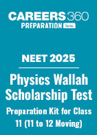 NEET 2025 : Physics Wallah Scholarship Test Preparation Kit for Class 11 (11 to 12 Moving)