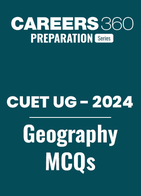 CUET UG 2024: Geography MCQs with Answers PDF