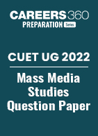 CUET UG 2022 Mass Media Studies Question Paper