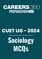 CUET UG 2024: Sociology MCQs with Answers PDF