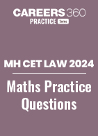 MH CET Law Maths Practice Questions PDF