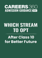Which Stream to Opt: After Class 10 for Better Future