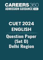 CUET 2024 English Question Paper (Set D)  - Delhi Region