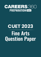 CUET 2023 Fine Arts Question Paper